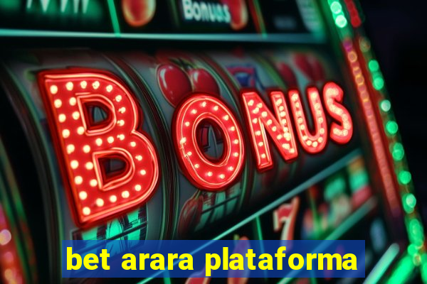 bet arara plataforma